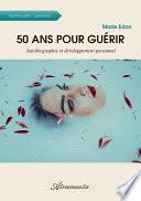 50 ans pour guérir