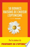 50 bonnes raisons de choisir l'optimisme