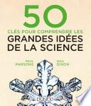 50 clés pour comprendre les grandes idées de la science