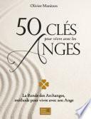 50 clés pour vivre avec les Anges
