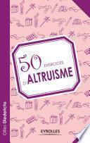 50 exercices d'altruisme