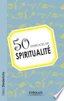 50 exercices de spiritualité