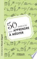 50 exercices pour apprendre à méditer