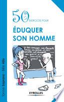 50 exercices pour éduquer son homme