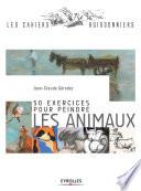 50 exercices pour peindre les animaux