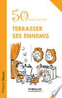 50 exercices pour terrasser ses ennemis