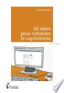 50 idées pour refonder le capitalisme