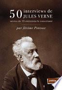 50 interviews de Jules Verne