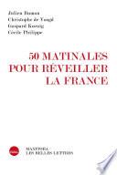 50 matinales pour réveiller la France