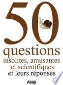 50 questions insolites, amusantes et scientifiques