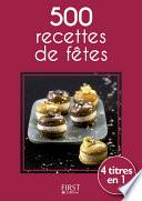 500 recettes de fête - 4 titres en 1