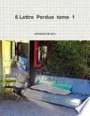 6 Lettre Perdue tome 1