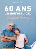 60 ans, un nouveau cap
