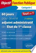 60 jours pour devenir adjoint administratif de l'État de 1re classe - 2e édition