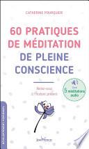 60 pratiques de méditation de pleine conscience