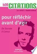 600 citations pour réfléchir avant d'agir