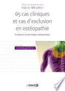65 cas cliniques et cas d'exclusion en ostéopathie