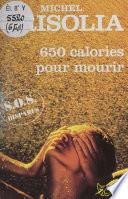 650 calories pour mourir