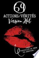 69 ACTIONS/VÉRITÉS Version HOT