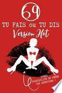 69 TU FAIS ou TU DIS Version HOT
