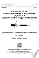 6e Colloque sur les Sources cohérentes et incohérentes UV, VUV et X