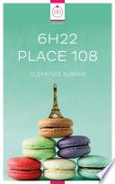 6h22 Place 108