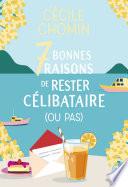 7 bonnes raisons de rester célibataire (ou pas)