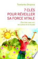 7 clés pour réveiller sa force vitale