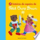 7 histoires de copains de Petit Ours Brun