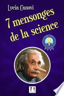 7 mensonges de la science