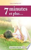 7 minutes et plus...