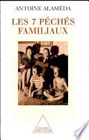 7 péchés familiaux (Les)