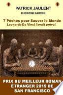 7 Péchés Pour Sauver Le Monde - Leonardo Da Vinci l'Avait Prévu !