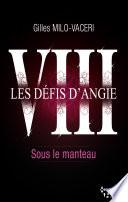 8 - Les défis d'Angie - Sous le manteau
