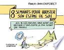 8 semaines pour booster son estime de soi