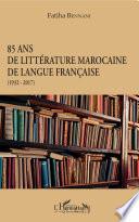 85 ans de littérature marocaine de langue française