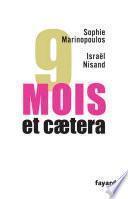 9 mois, et caetera