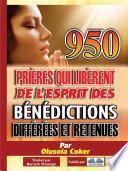 950 Prières Qui Libèrent De L'Esprit Des Bénédictions Différées Et Retenues