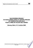 98 - Quatorzieme Reunion du Sous-Comite Ouest et Centre Africain de Correlation des Sols pour la Mise en Valeur des Terres Abomey, Benin 9-13 Octobre 2000