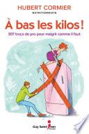 À bas les kilos
