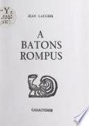 À bâtons rompus