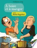 À boire et à manger avec Sonia Ezgulian