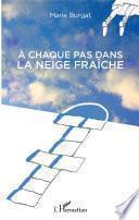 A chaque pas dans la neige fraîche