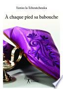 À chaque pied sa babouche