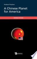 A Chinese Planet for America