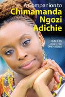 A Companion to Chimamanda Ngozi Adichie