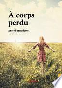 A corps perdu