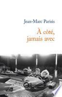 A côté, jamais avec