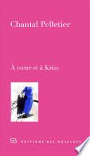 A cœur et à Kriss