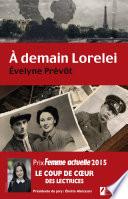 A demain Lorelei. Coup de coeur des lectrices. Prix Femme Actuelle 2015.